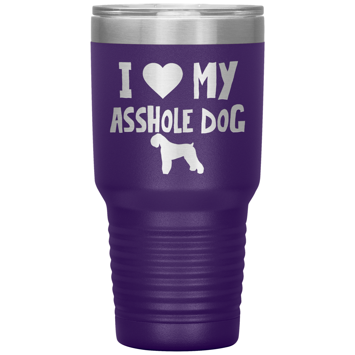 I Love My Asshole Black Russian Terrier Dog 30 Oz Vacuum Tumbler