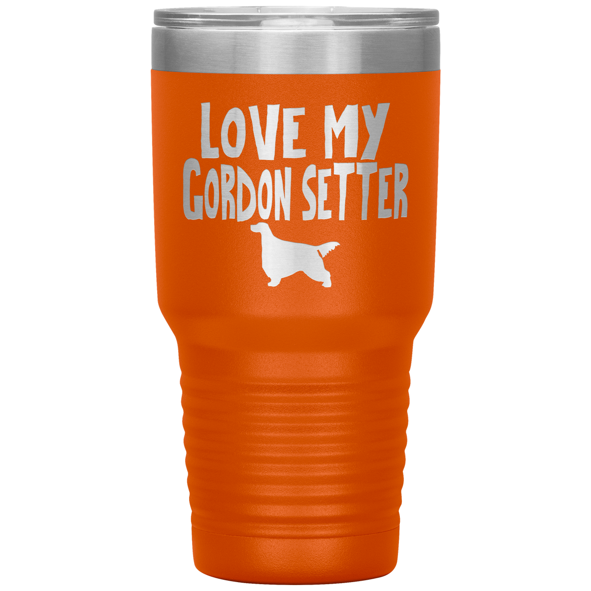 Love My Gordon Setter 30 Oz Vacuum Tumbler