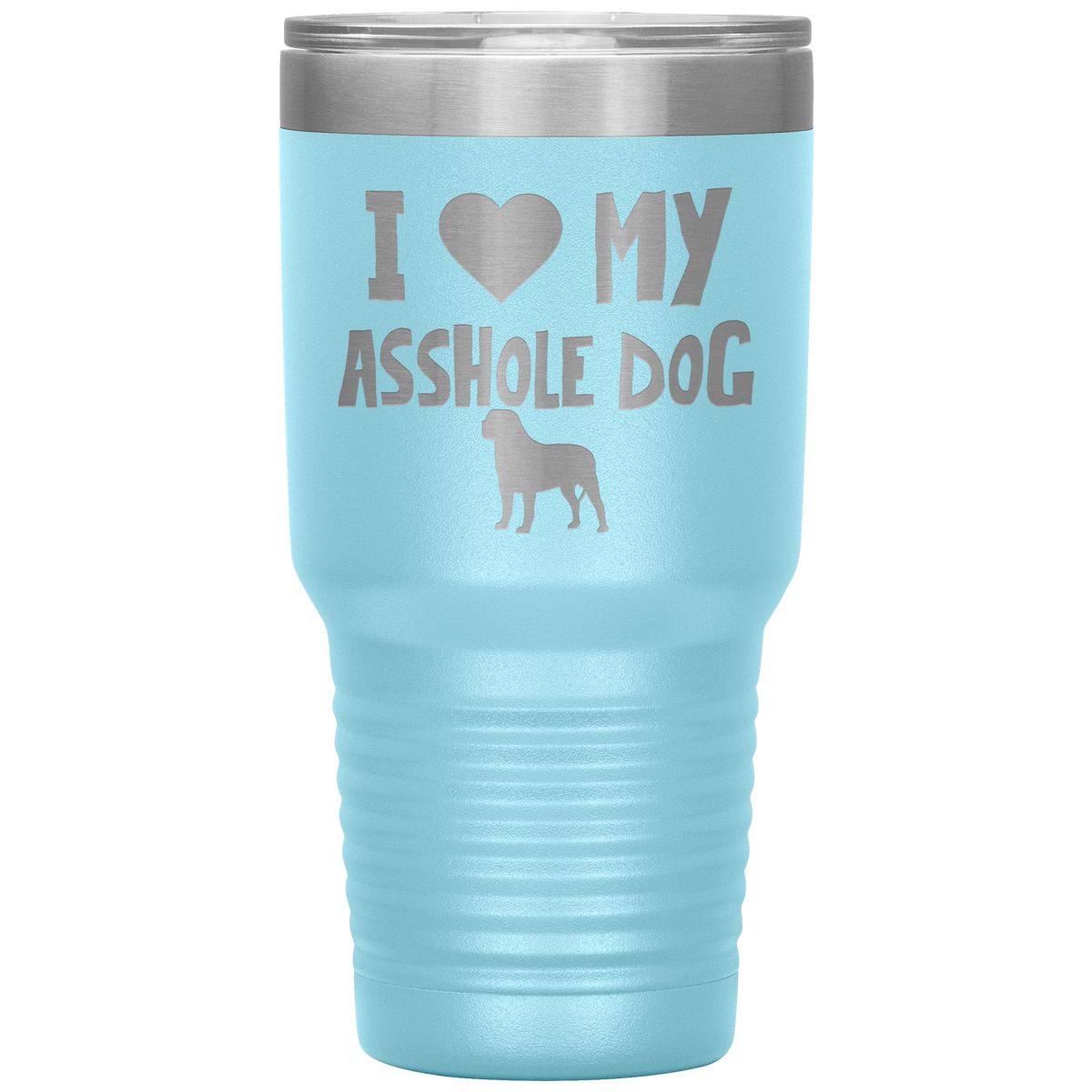 I Love My Asshole English Mastiff Dog 30 Oz Vacuum Tumbler