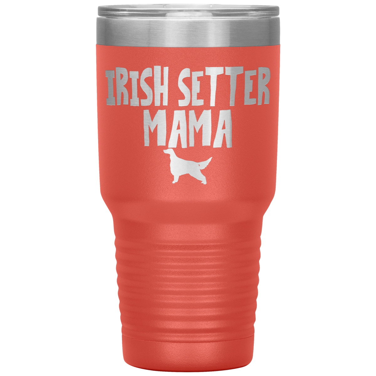 Irish Setter Mama 30 Oz Vacuum Tumbler