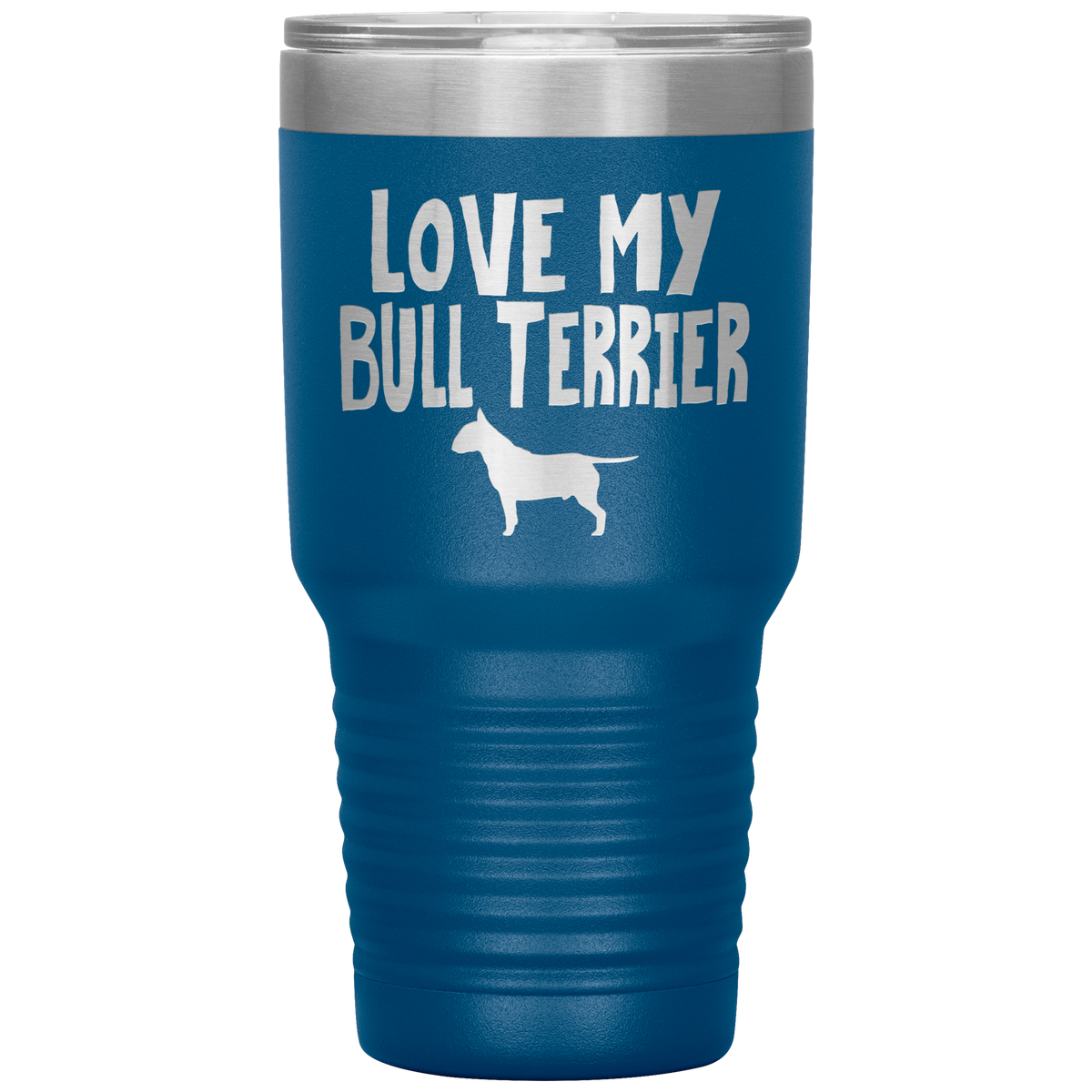 Love My Bull Terrier 30 Oz Vacuum Tumbler