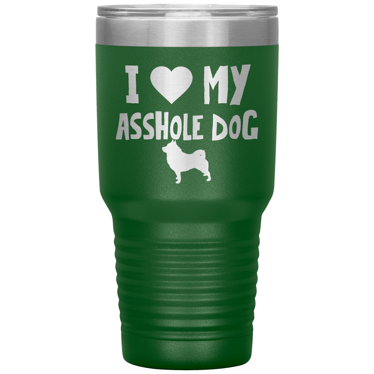 I Love My Asshole Schipperke Dog 30 Oz Vacuum Tumbler