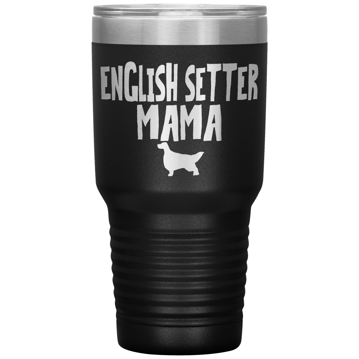 English Setter Mama 30 Oz Vacuum Tumbler
