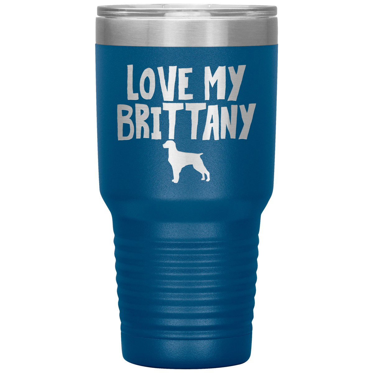 Love My Brittany 30 Oz Vacuum Tumbler