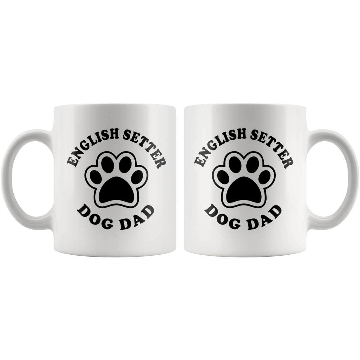 English Setter Dog Dad Coffee / Tea Ceramic Mug - 11oz / 15oz