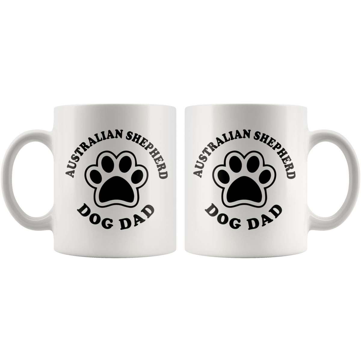 Australian Shepherd Dog Dad Coffee / Tea Ceramic Mug - 11oz / 15oz