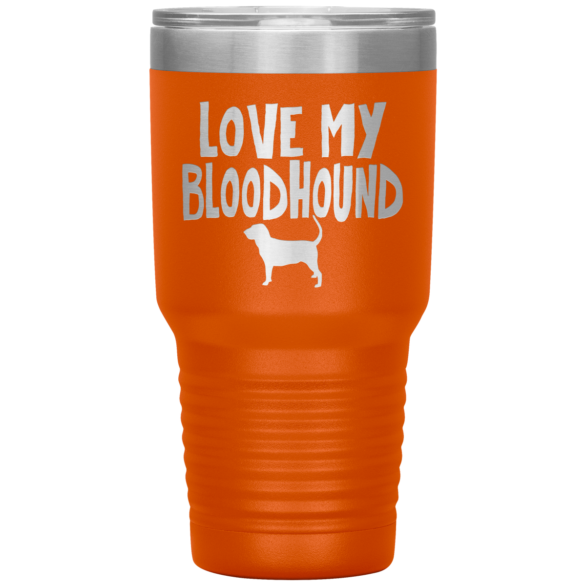 Love My Bloodhound 30 Oz Vacuum Tumbler