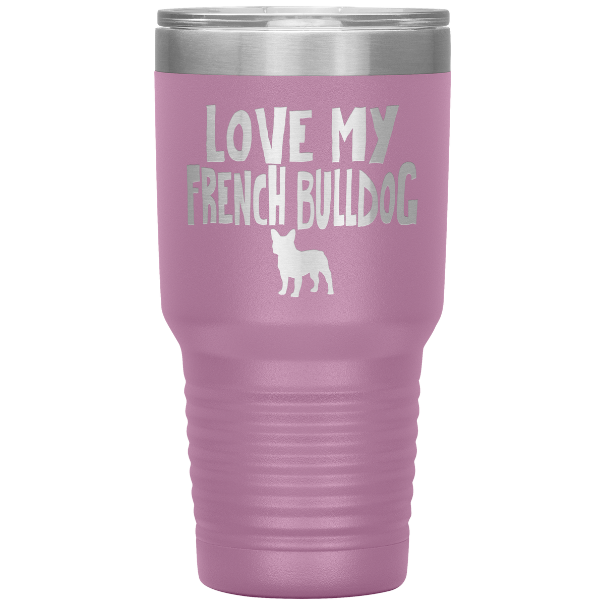Love My French Bulldog 30 Oz Vacuum Tumbler