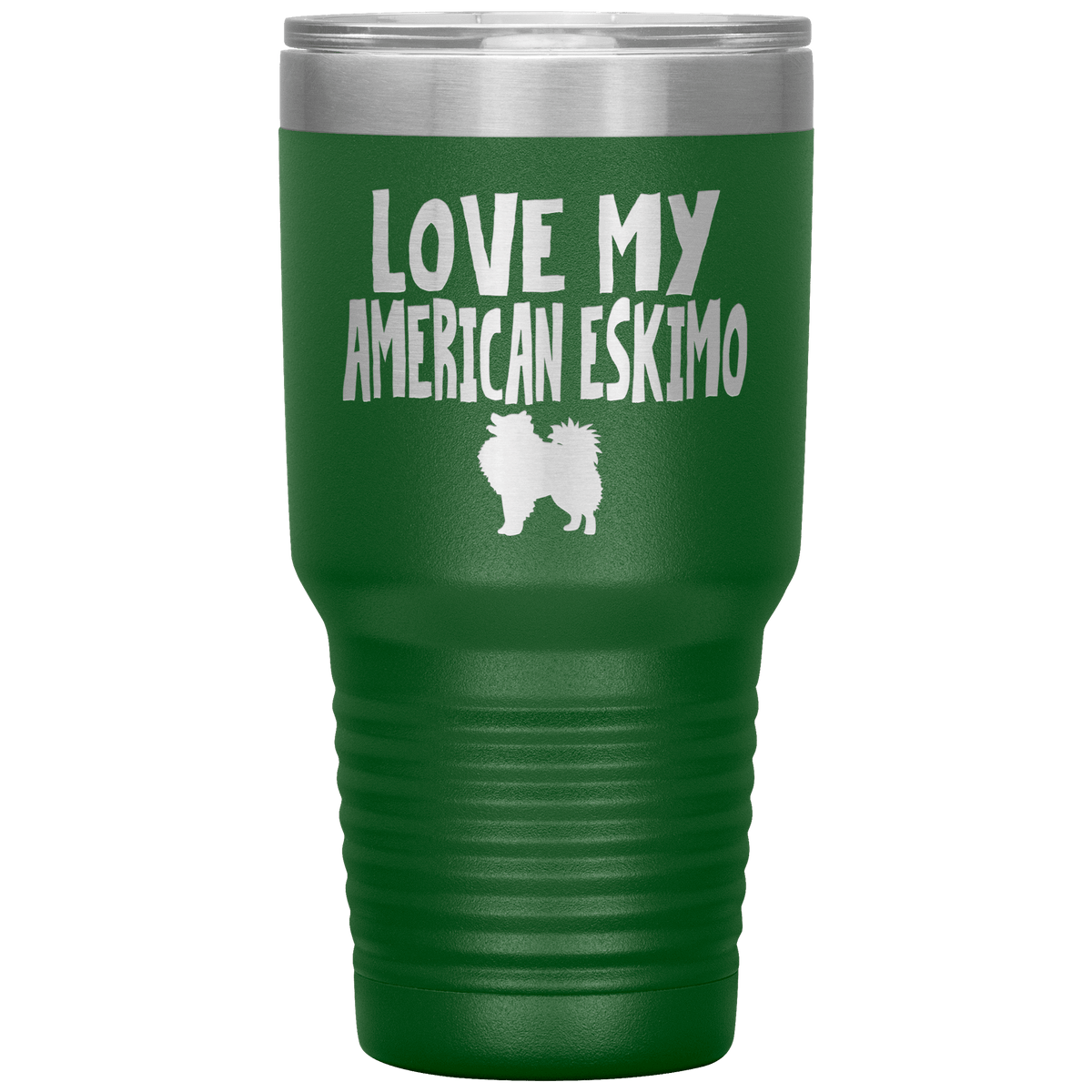 Love My American Eskimo 30 Oz Vacuum Tumbler Tumblers Green