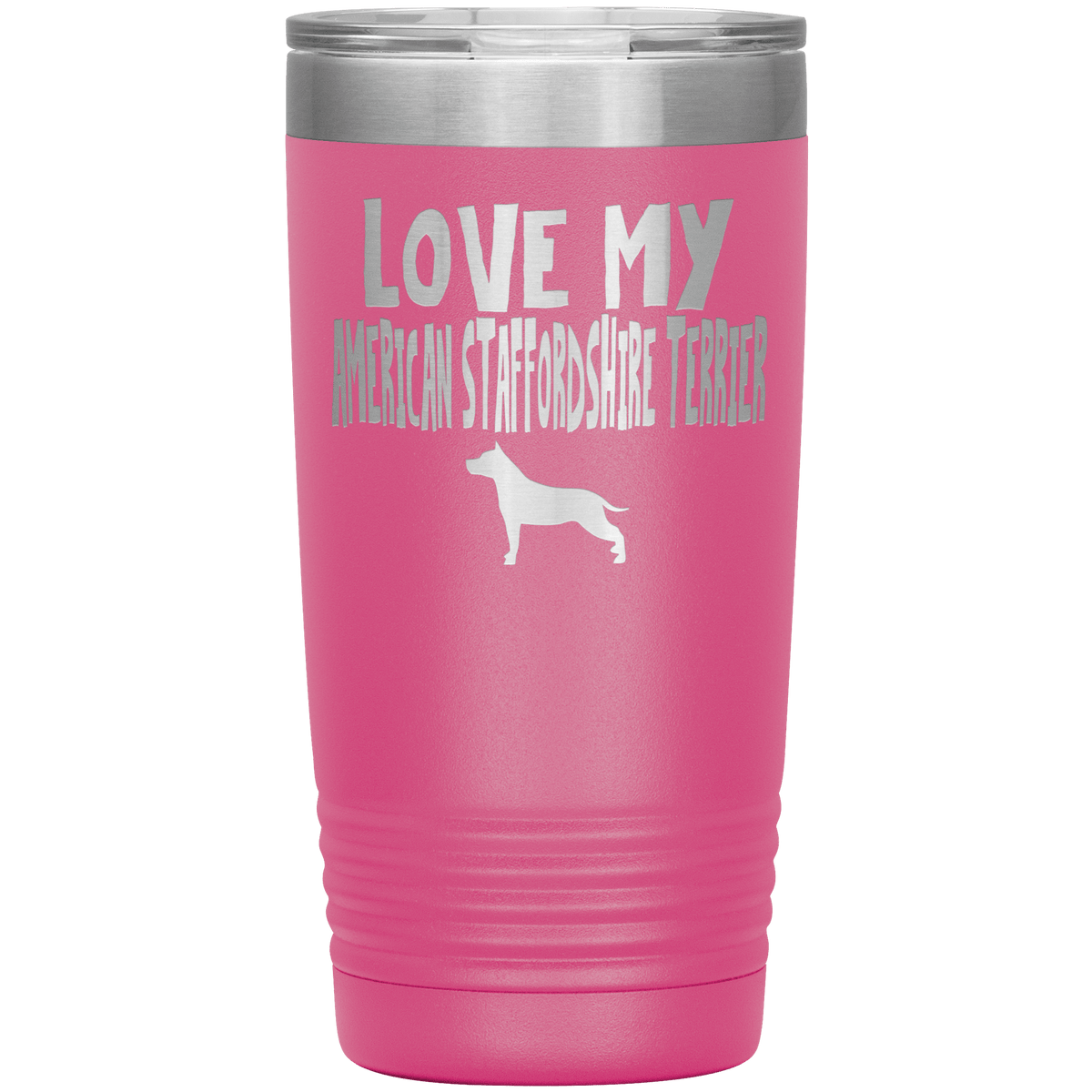 Love My American Staffordshire Terrier 20 Oz Vacuum Tumbler Tumblers Pink