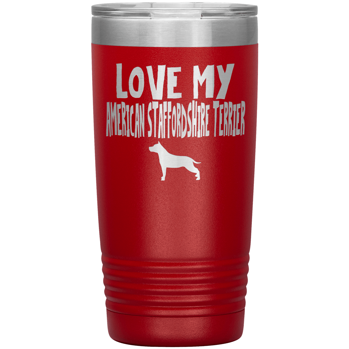 Love My American Staffordshire Terrier 20 Oz Vacuum Tumbler Tumblers Red