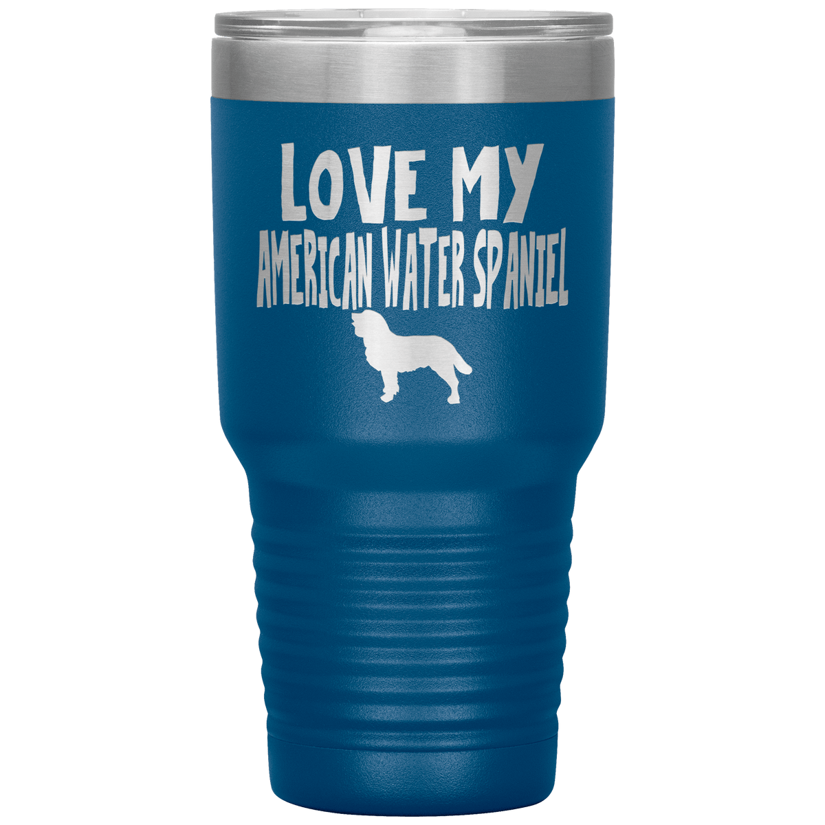 Love My American Water Spaniel  30 Oz Vacuum Tumbler Tumblers Blue