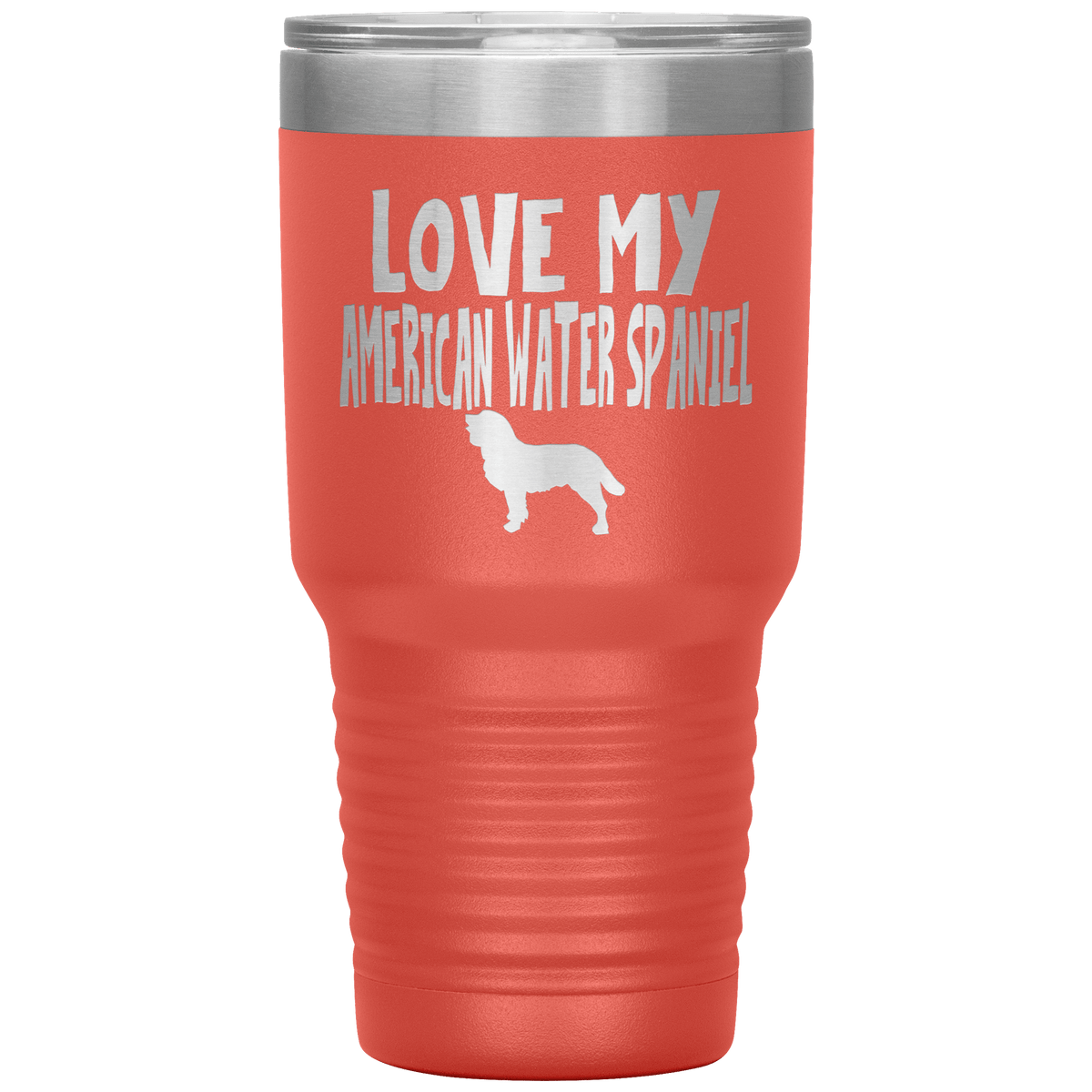 Love My American Water Spaniel  30 Oz Vacuum Tumbler Tumblers Coral