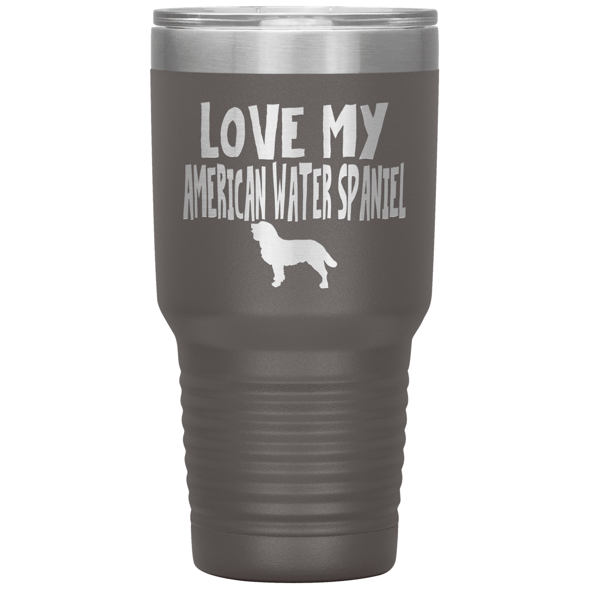 Love My American Water Spaniel  30 Oz Vacuum Tumbler Tumblers Pewter