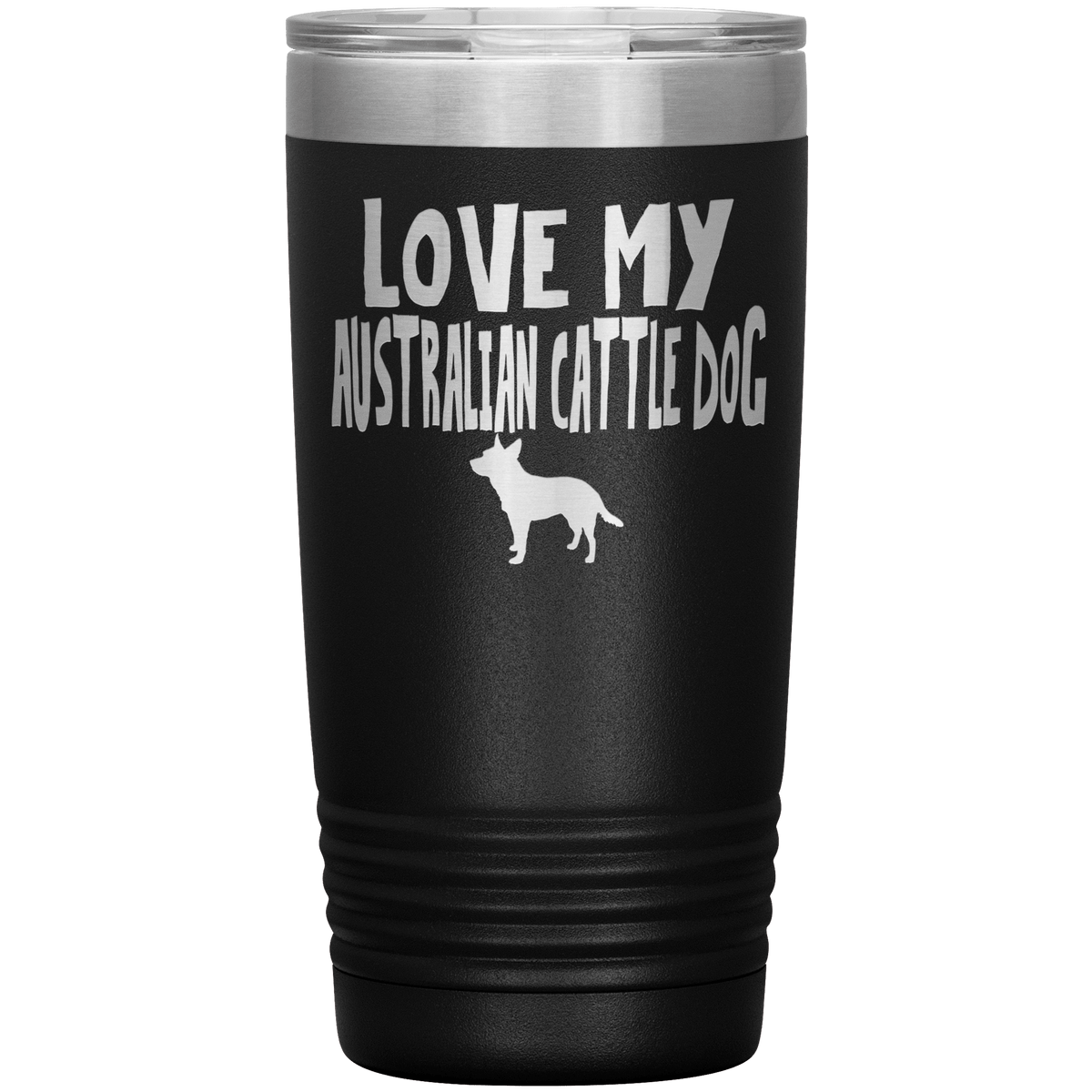 Love My Australian Cattle Dog 20 Oz Vacuum Tumbler Tumblers Black