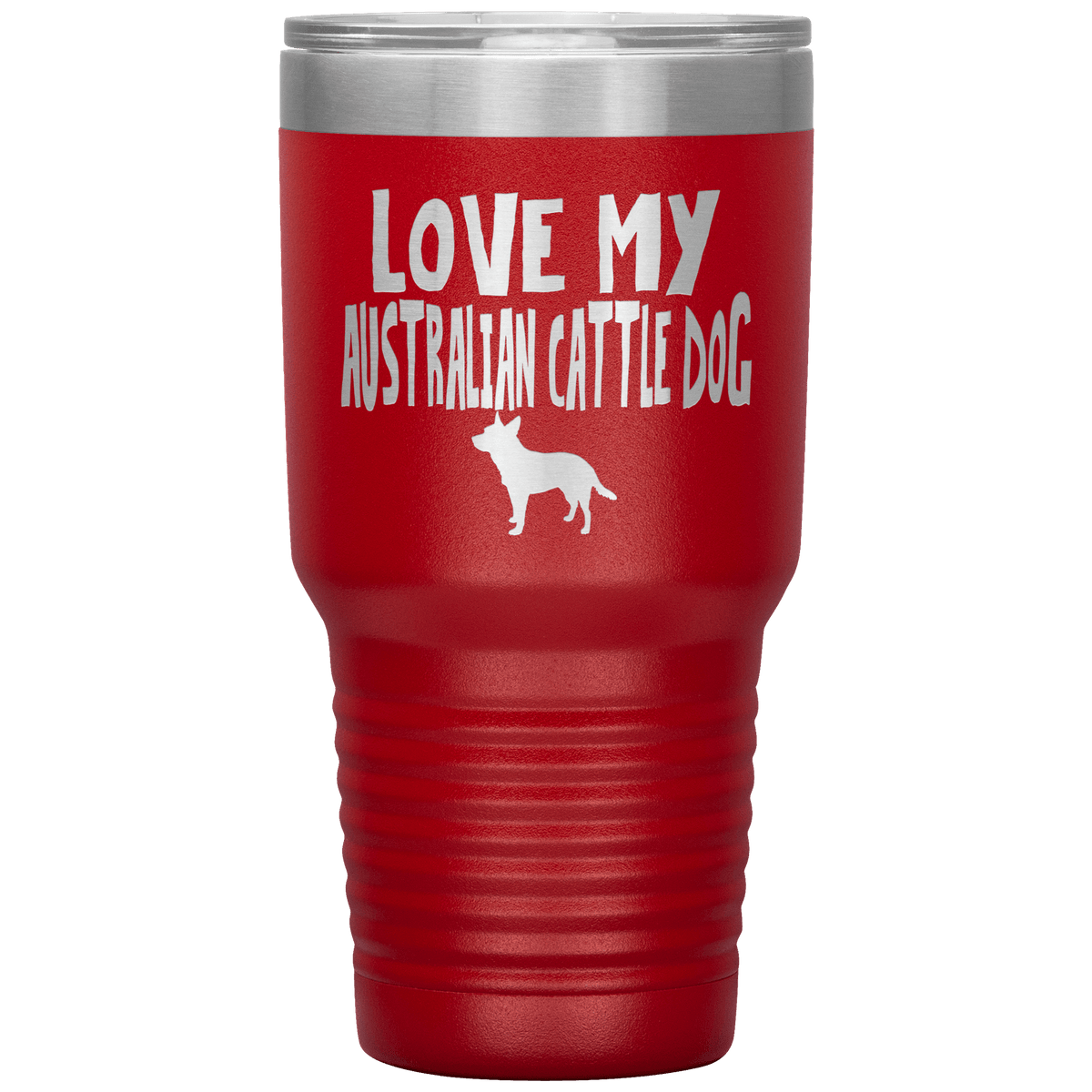 Love My Australian Cattle Dog 30 Oz Vacuum Tumbler Tumblers Red