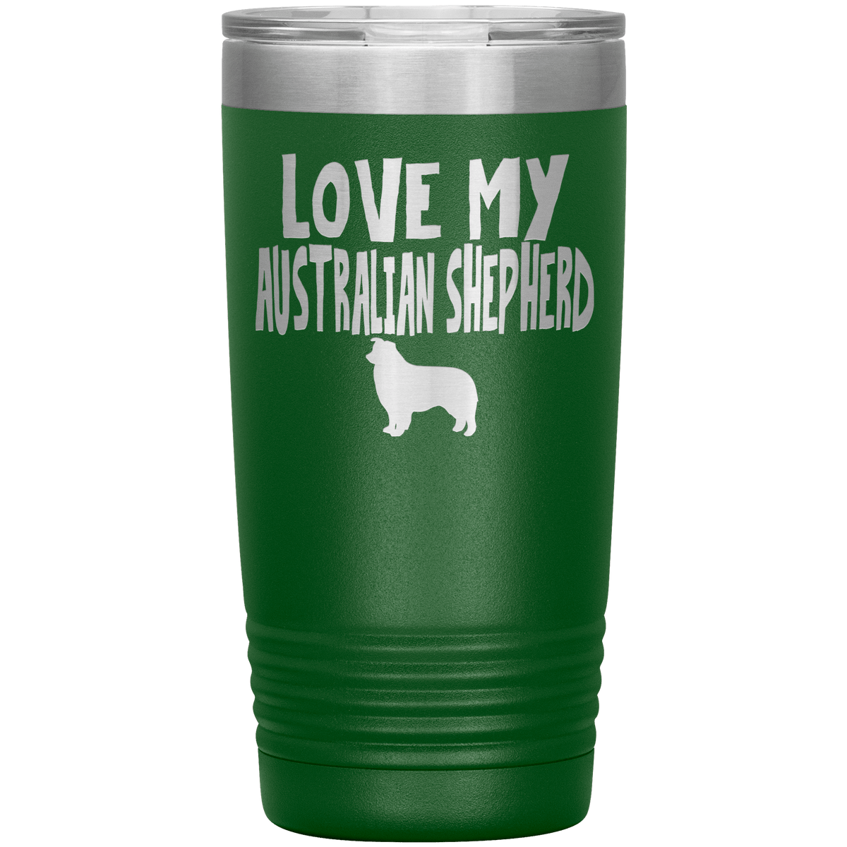 Love My Australian Shepherd 20 Oz Vacuum Tumbler Tumblers Green