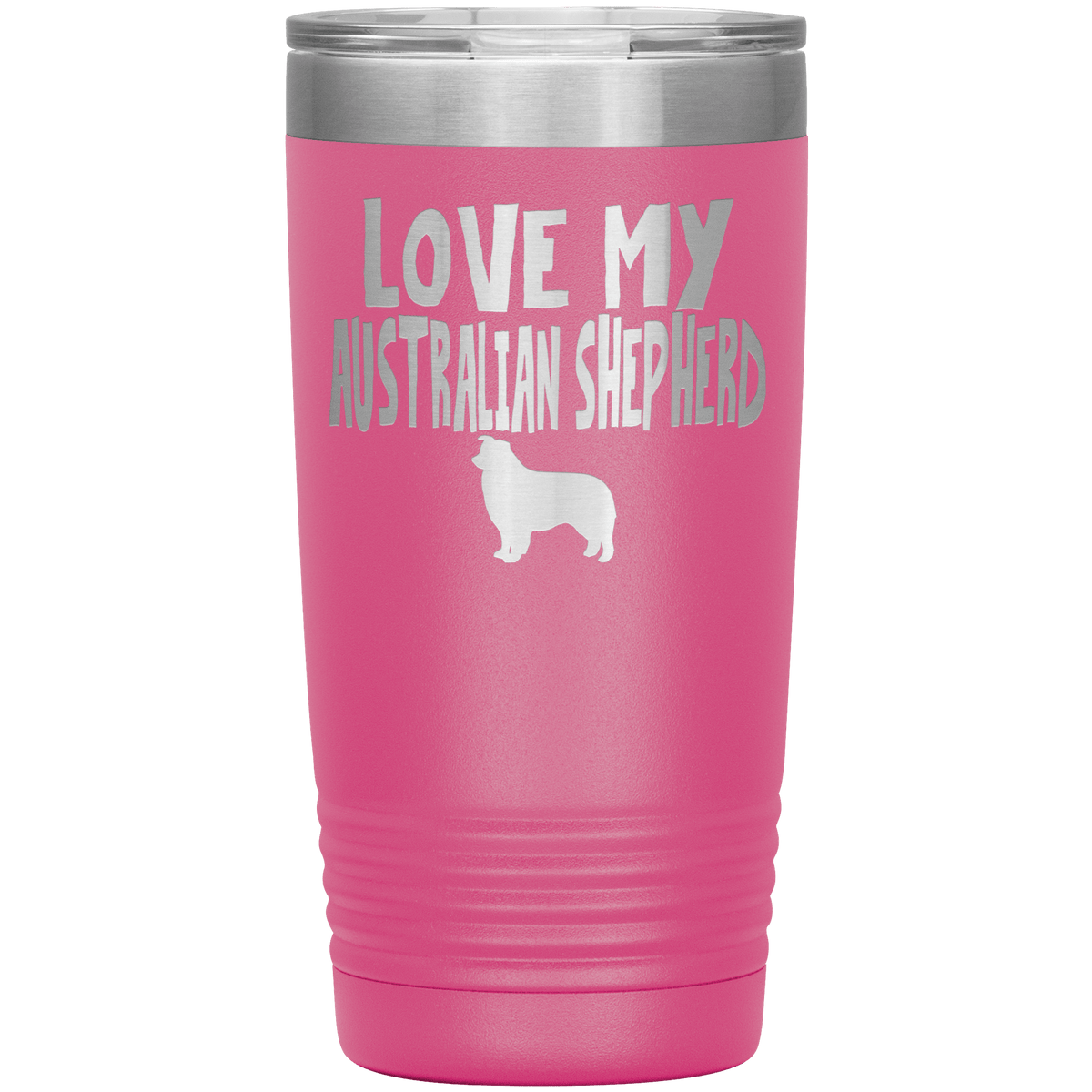 Love My Australian Shepherd 20 Oz Vacuum Tumbler Tumblers Pink