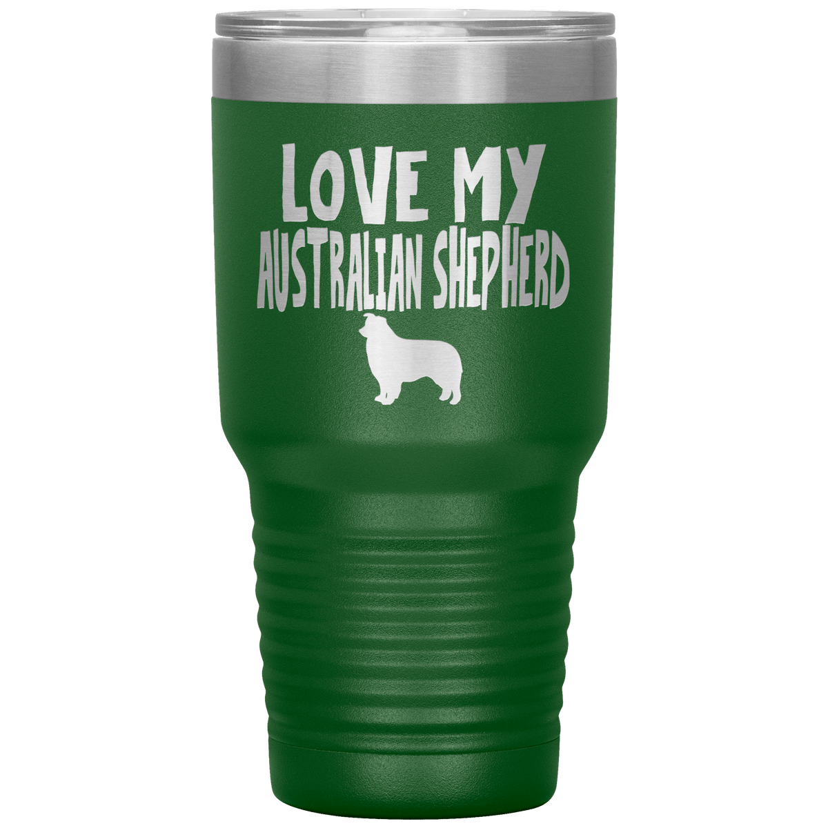 Love My Australian Shepherd 30 Oz Vacuum Tumbler Tumblers Green