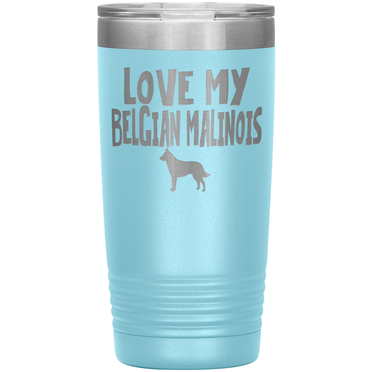 Love My Belgian Malinois 20 Oz Vacuum Tumbler Tumblers Light Blue