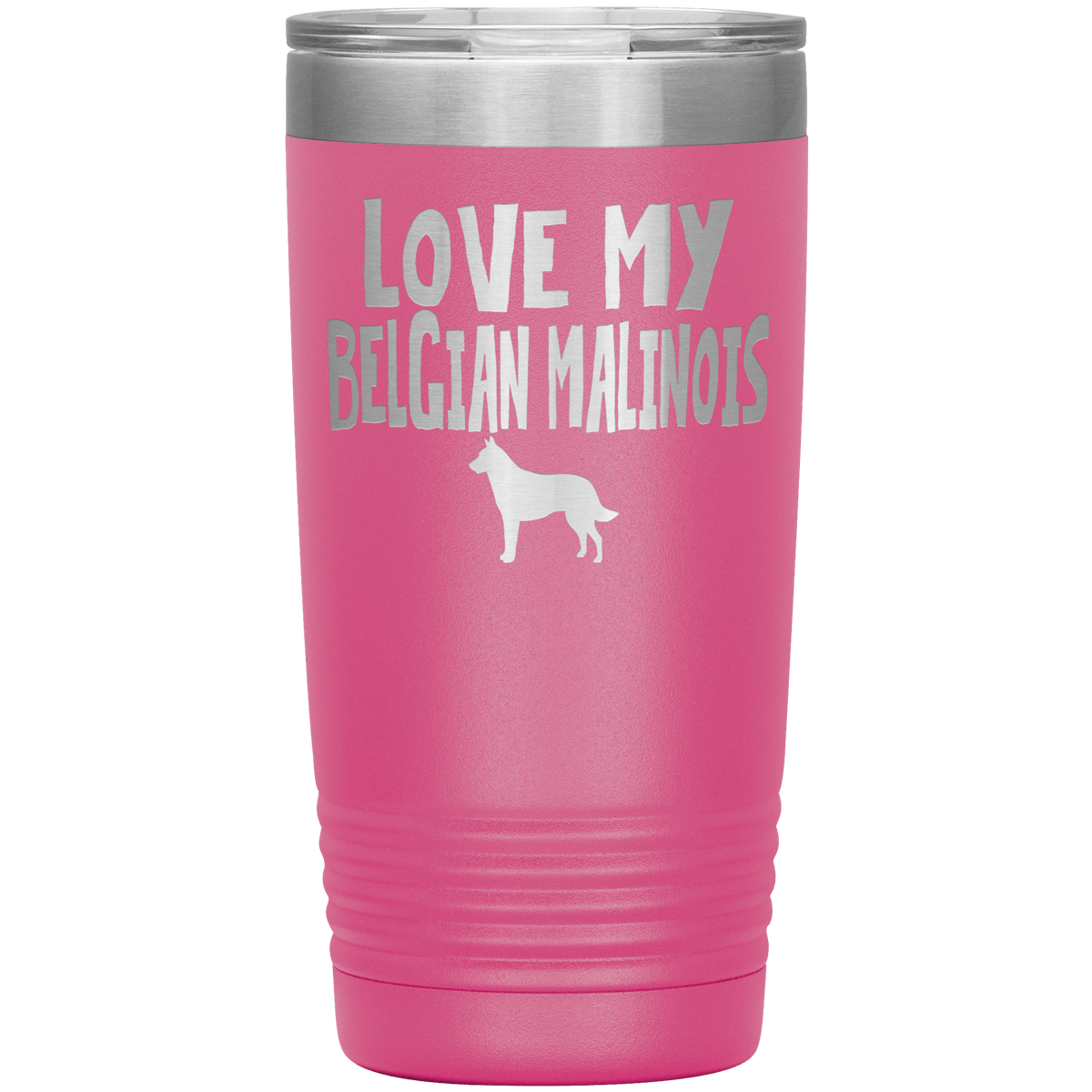 Love My Belgian Malinois 20 Oz Vacuum Tumbler Tumblers Pink