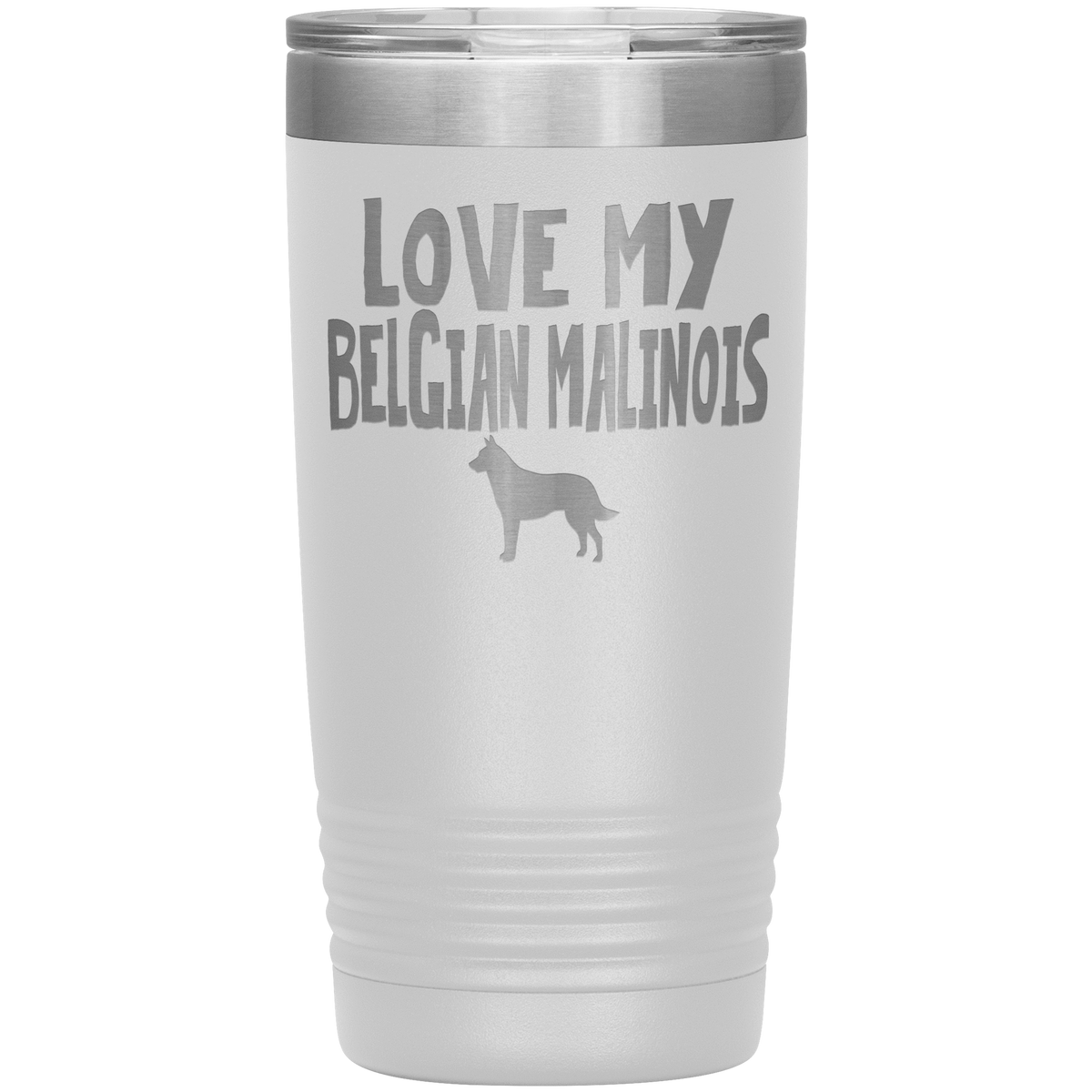 Love My Belgian Malinois 20 Oz Vacuum Tumbler Tumblers White