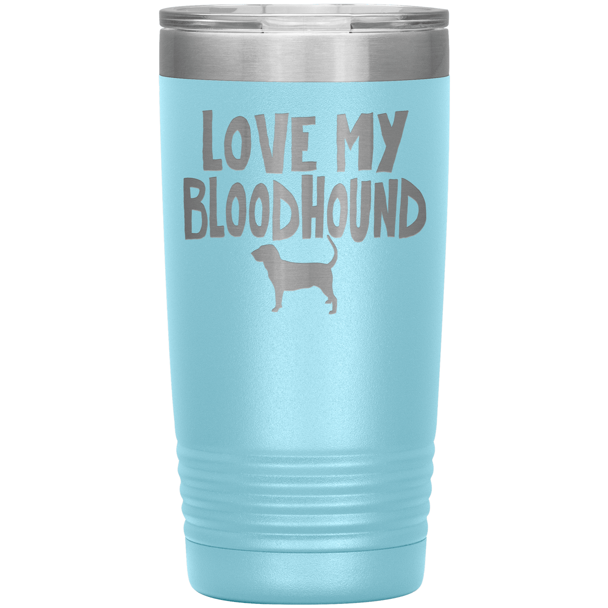 Love My Bloodhound 20 Oz Vacuum Tumbler Tumblers Light Blue
