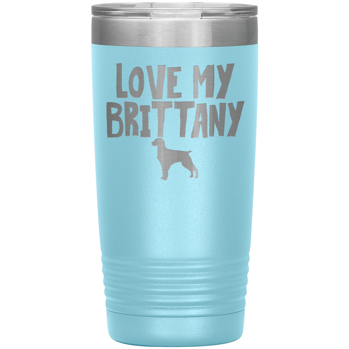 Love My Brittany 20 Oz Vacuum Tumbler Tumblers Light Blue