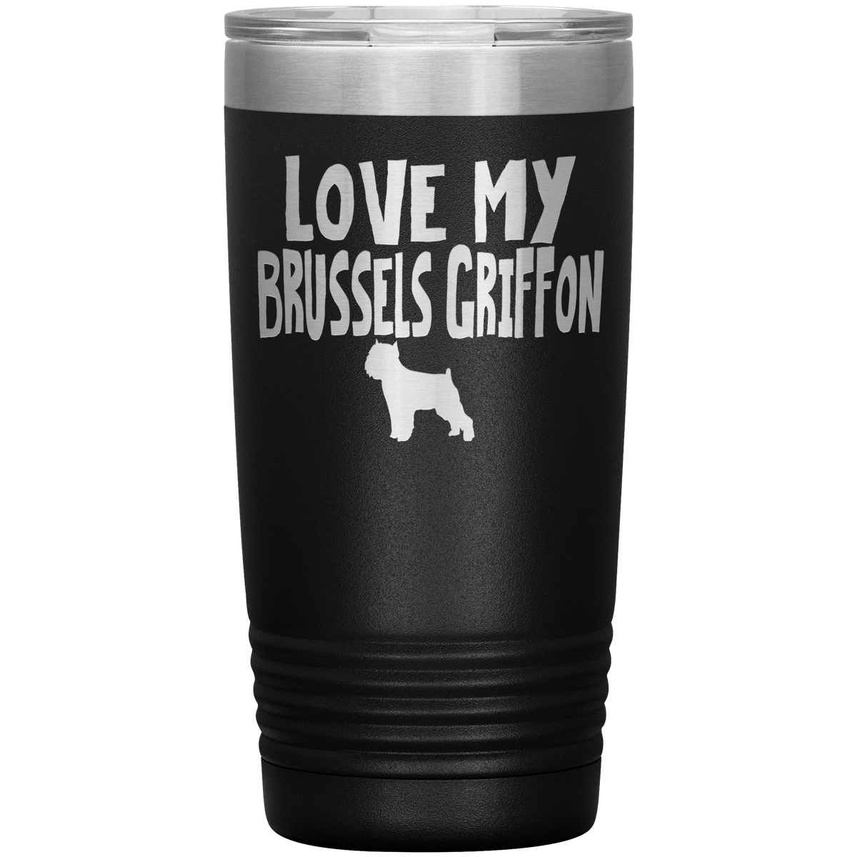 Love My Brussels Griffon 20 Oz Vacuum Tumbler Tumblers Black