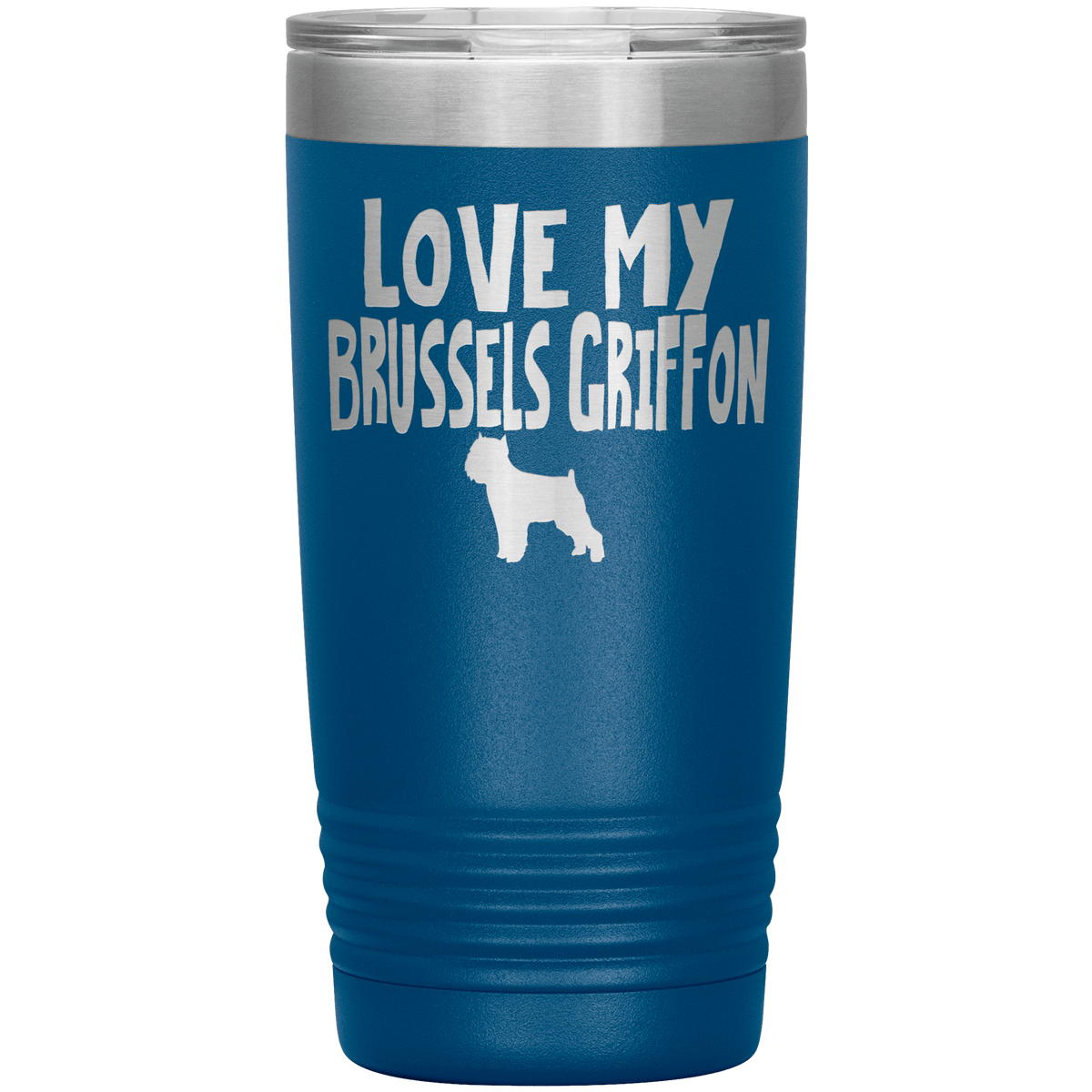 Love My Brussels Griffon 20 Oz Vacuum Tumbler Tumblers Blue