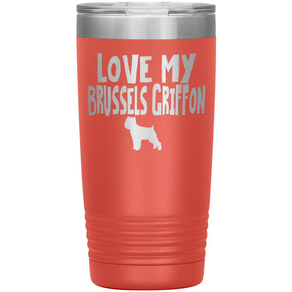 Love My Brussels Griffon 20 Oz Vacuum Tumbler Tumblers Coral