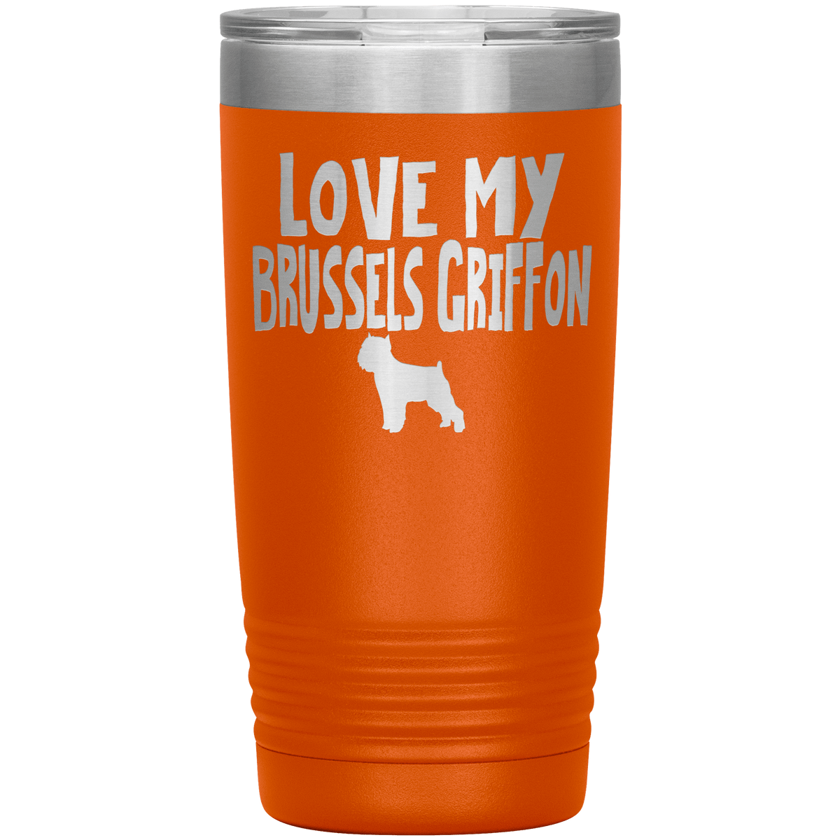 Love My Brussels Griffon 20 Oz Vacuum Tumbler Tumblers Orange