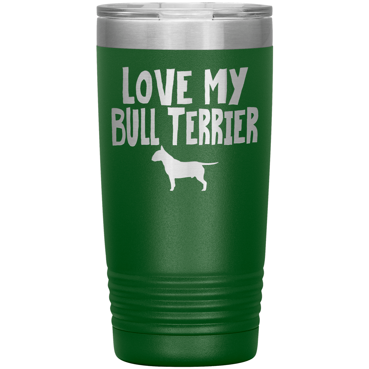 Love My Bull Terrier 20 Oz Vacuum Tumbler Tumblers Green