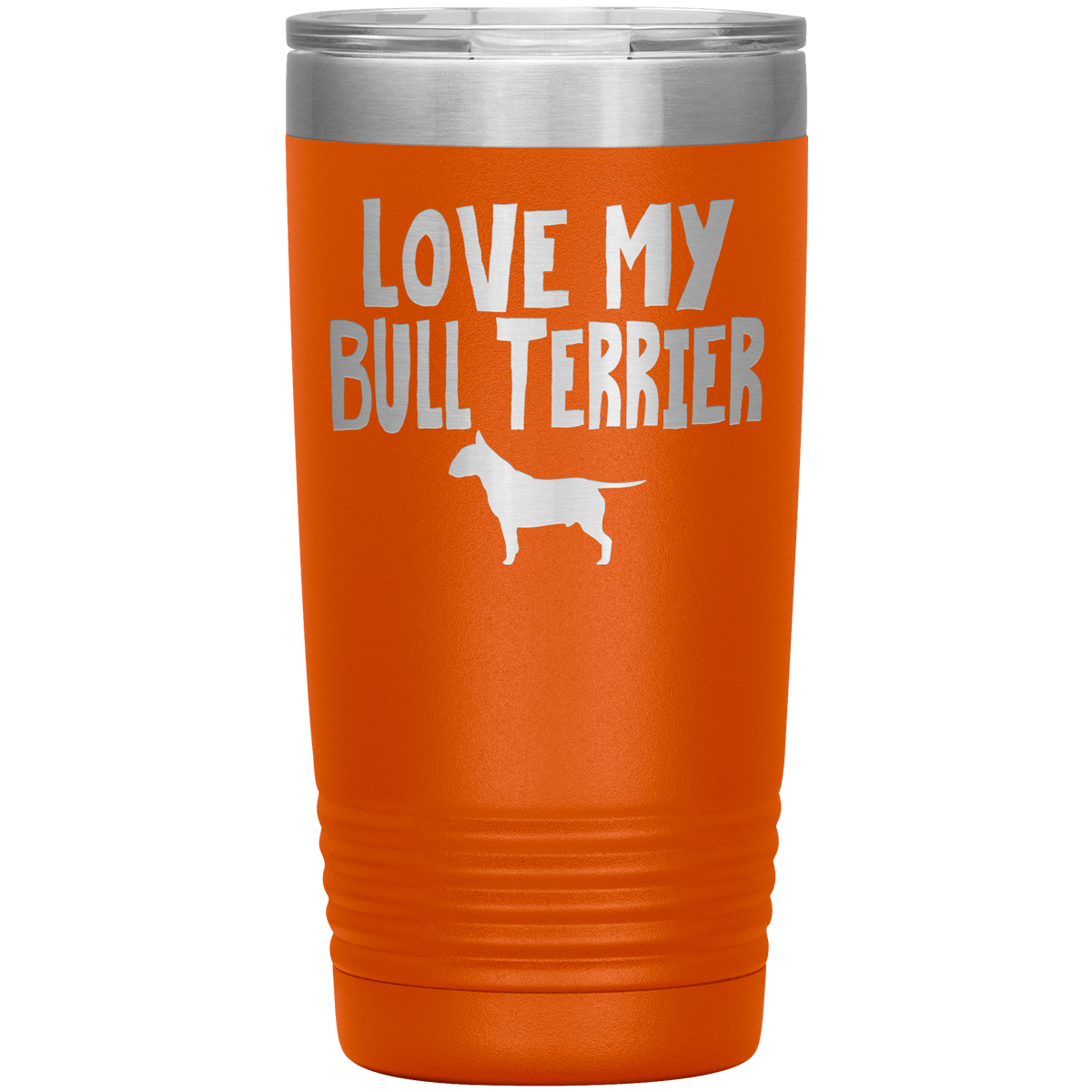 Love My Bull Terrier 20 Oz Vacuum Tumbler Tumblers Orange