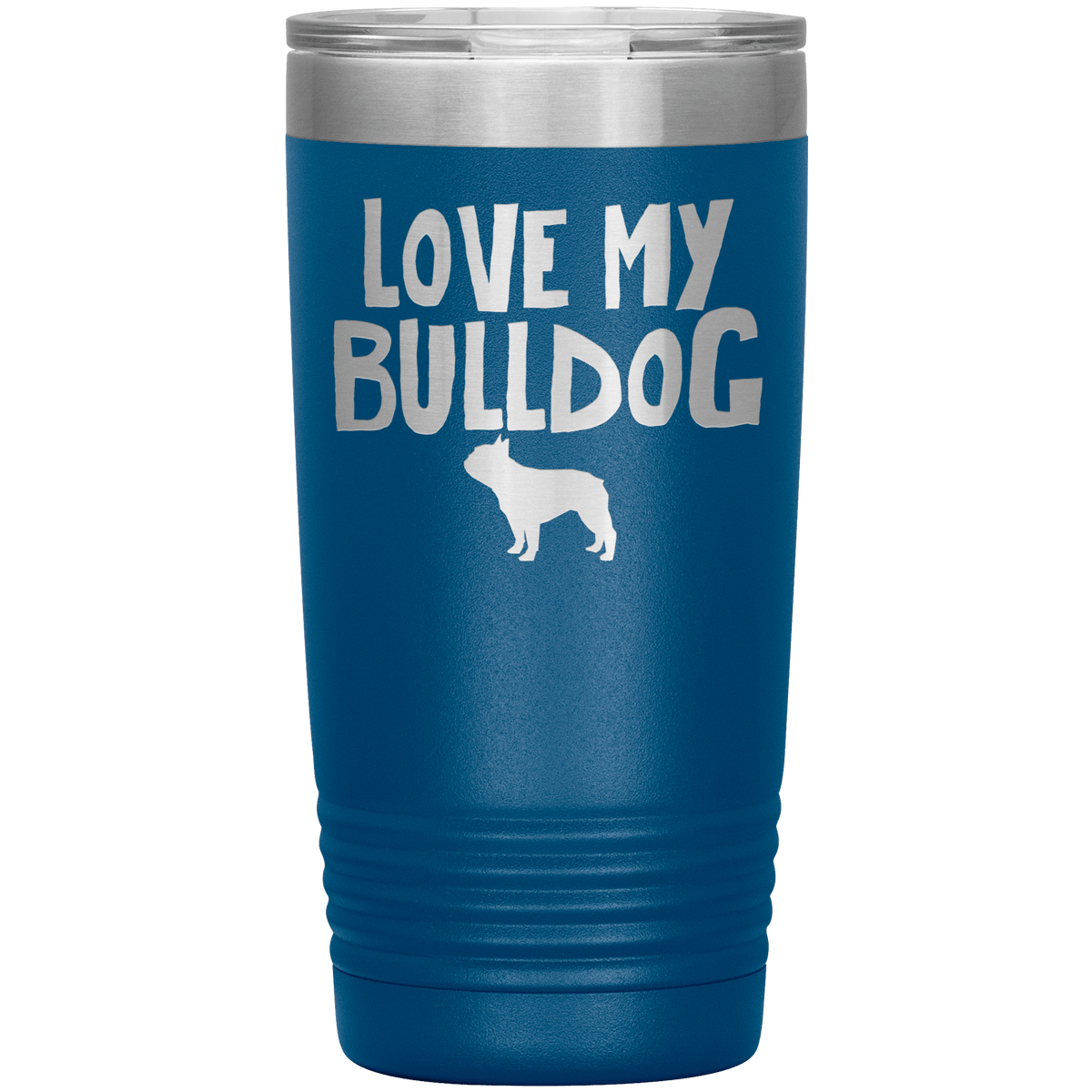 Love My Bulldog 20 Oz Vacuum Tumbler Tumblers Blue