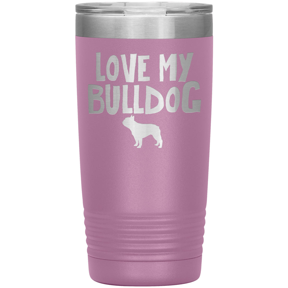 Love My Bulldog 20 Oz Vacuum Tumbler Tumblers Light Purple