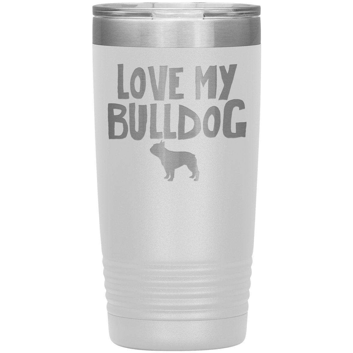 Love My Bulldog 20 Oz Vacuum Tumbler Tumblers White