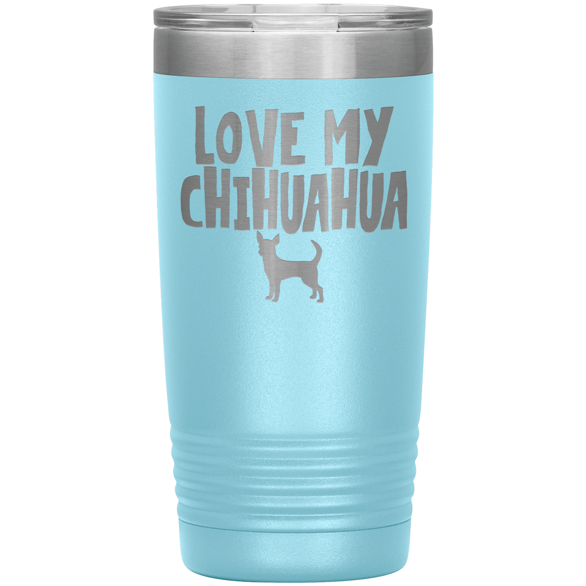 Love My Chihuahua 20 Oz Vacuum Tumbler Tumblers Light Blue