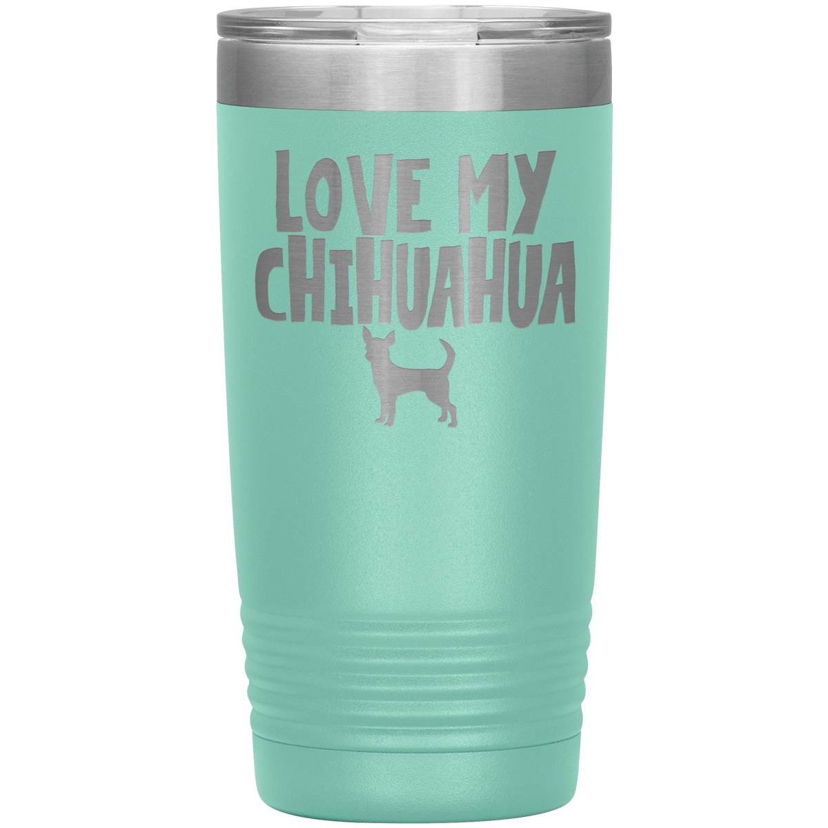 Love My Chihuahua 20 Oz Vacuum Tumbler Tumblers Teal