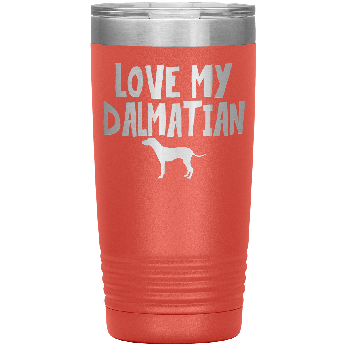 Love My Dalmatian 20 Oz Vacuum Tumbler Tumblers Coral