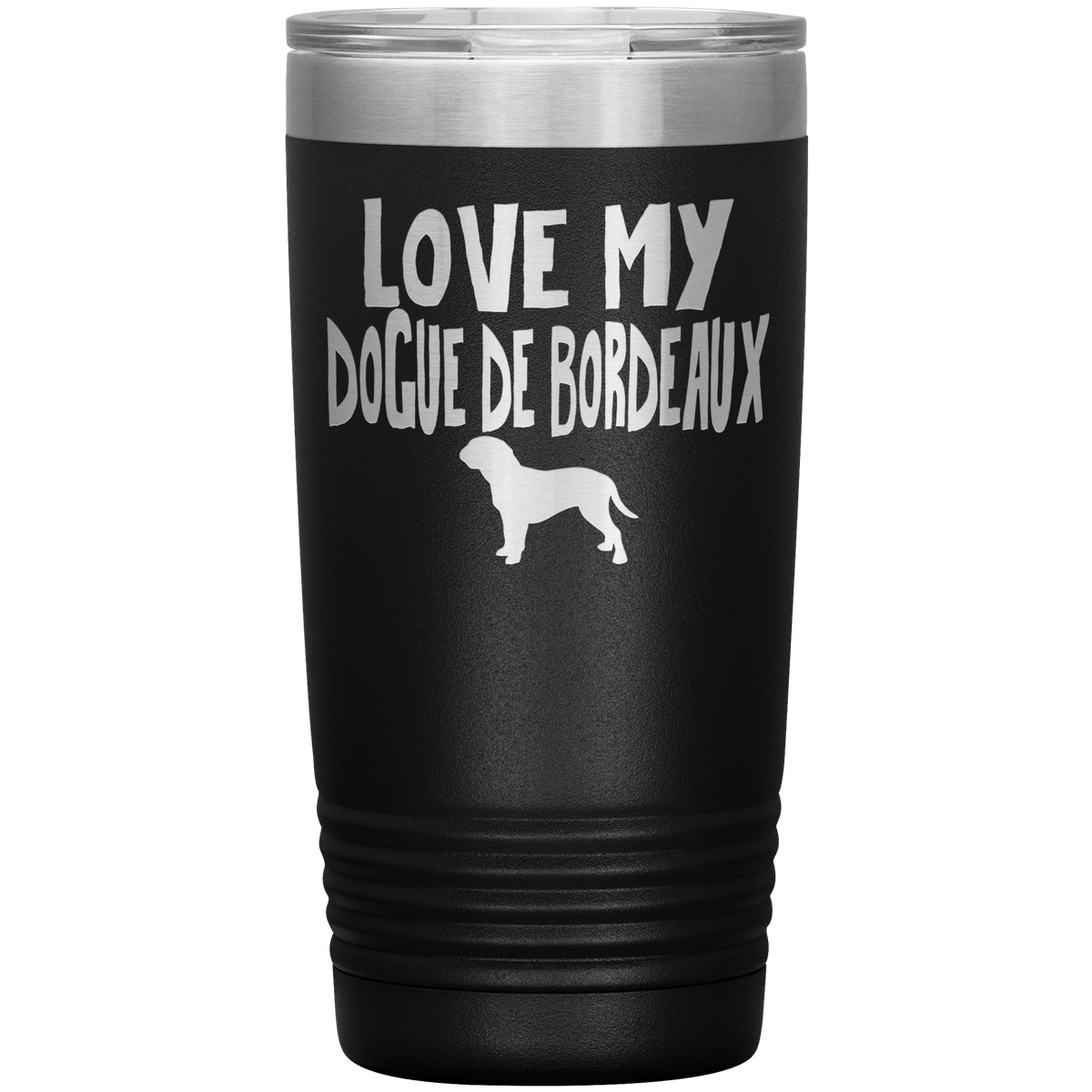 Love My Dogue de Bordeaux 20 Oz Vacuum Tumbler Tumblers Black