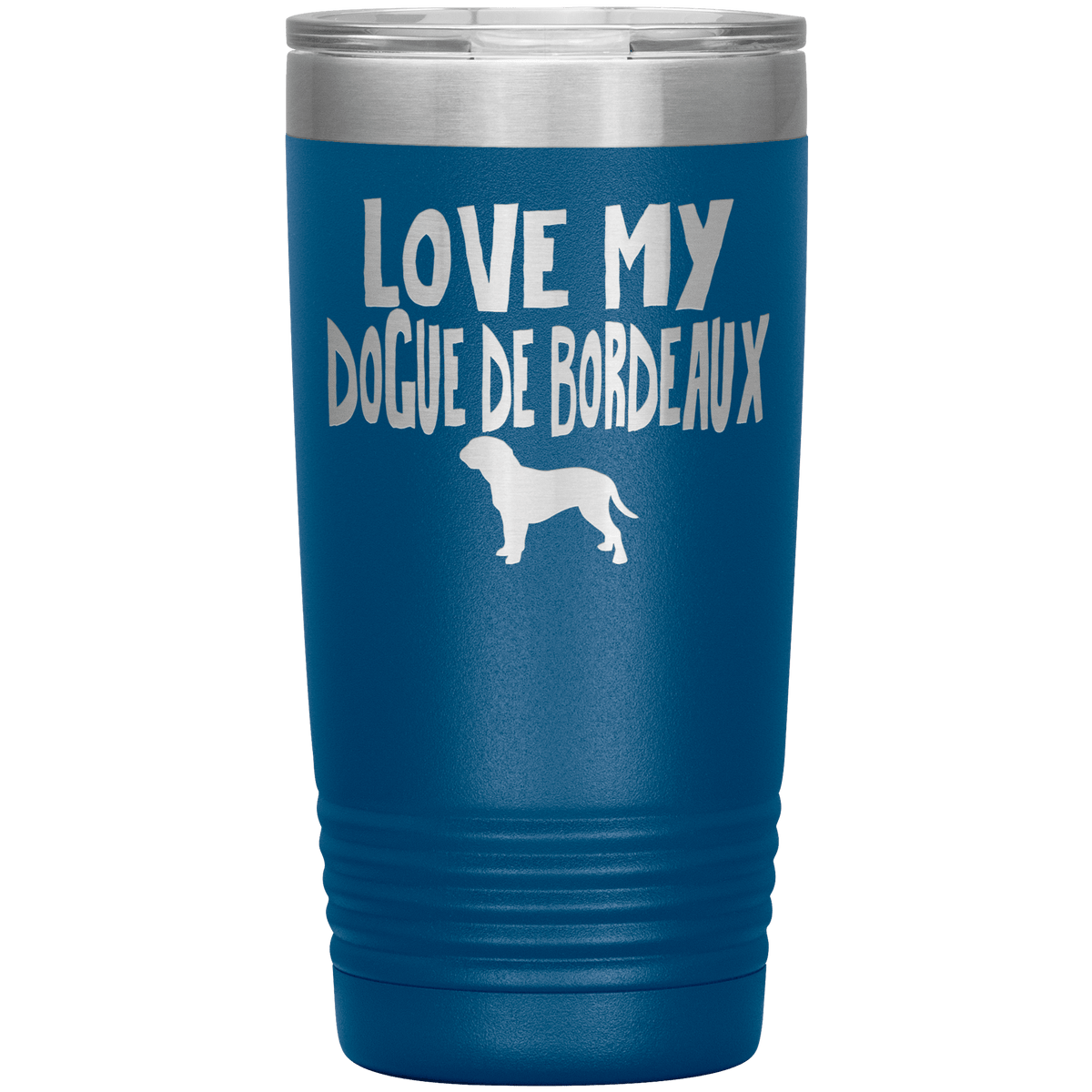 Love My Dogue de Bordeaux 20 Oz Vacuum Tumbler Tumblers Blue