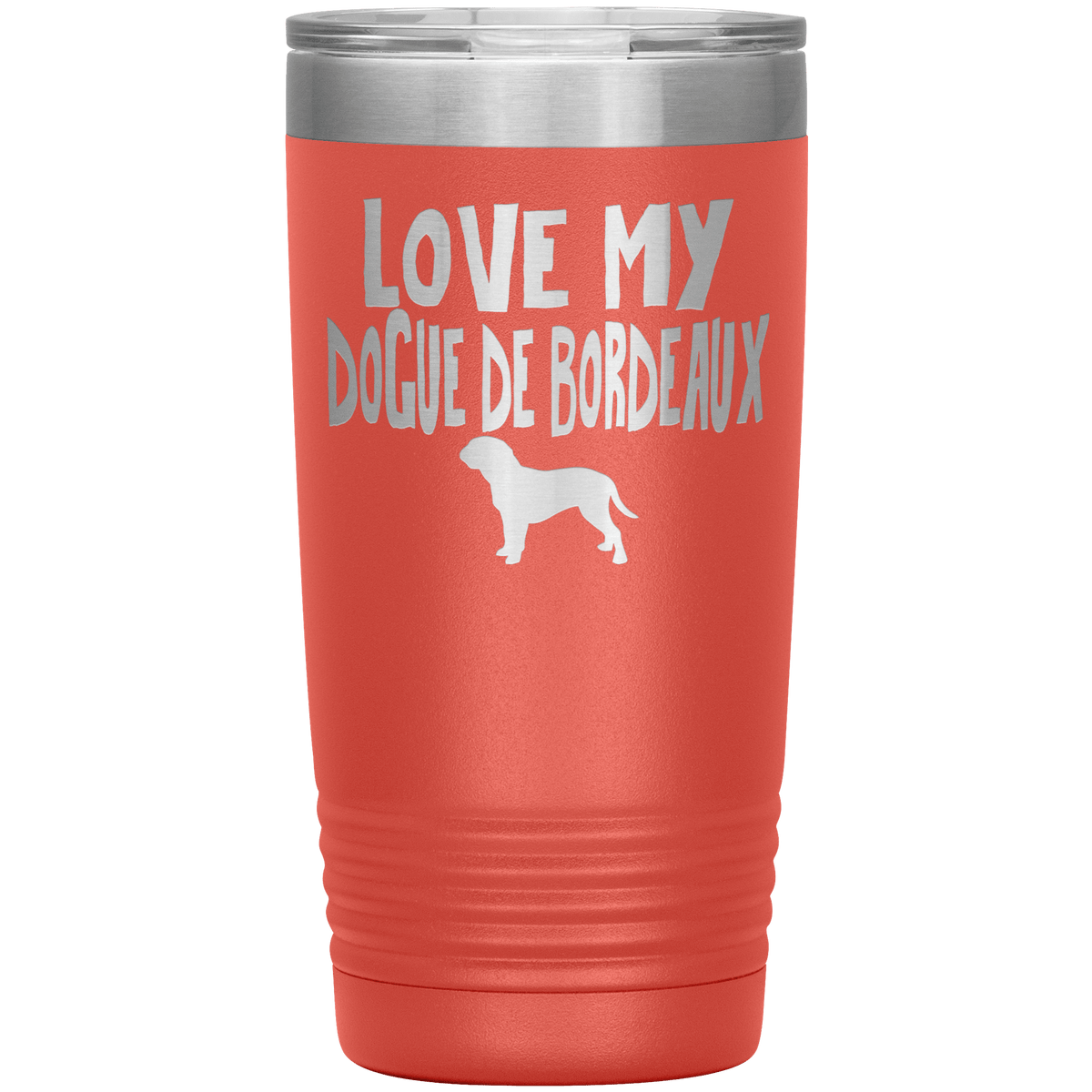 Love My Dogue de Bordeaux 20 Oz Vacuum Tumbler Tumblers Coral