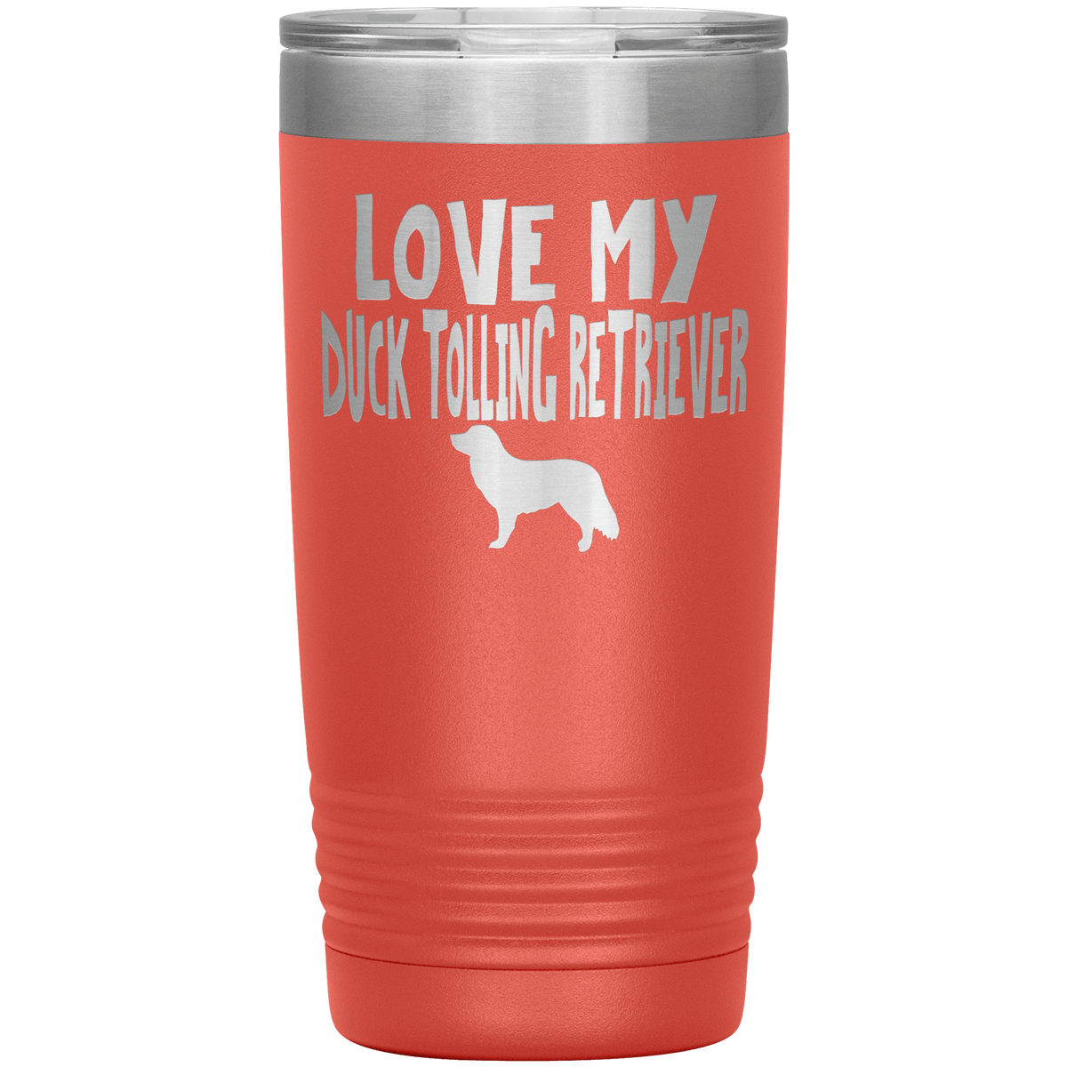 Love My Duck Tolling Retriever 20 Oz Vacuum Tumbler Tumblers Coral
