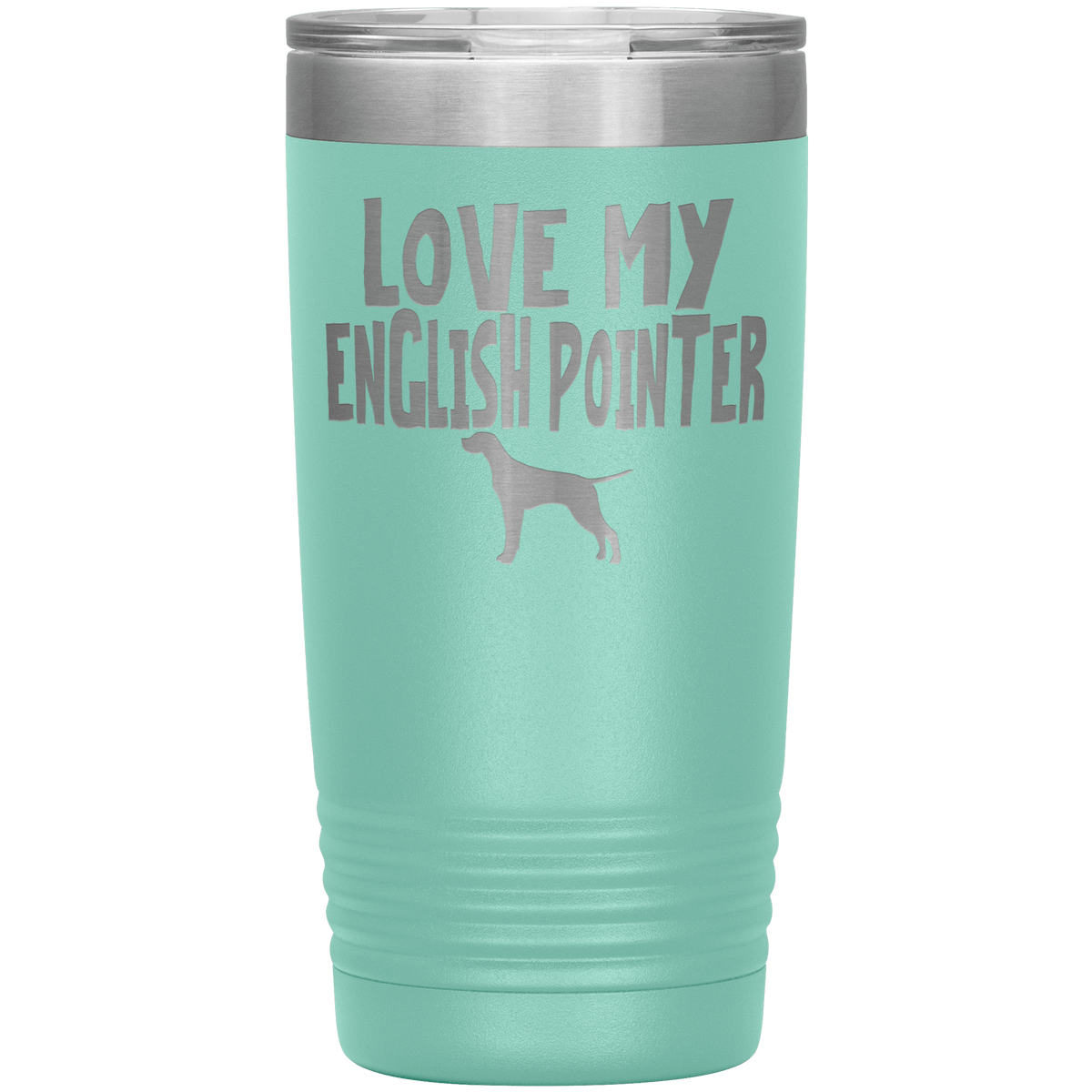 Love My English Pointer 20 Oz Vacuum Tumbler Tumblers Teal