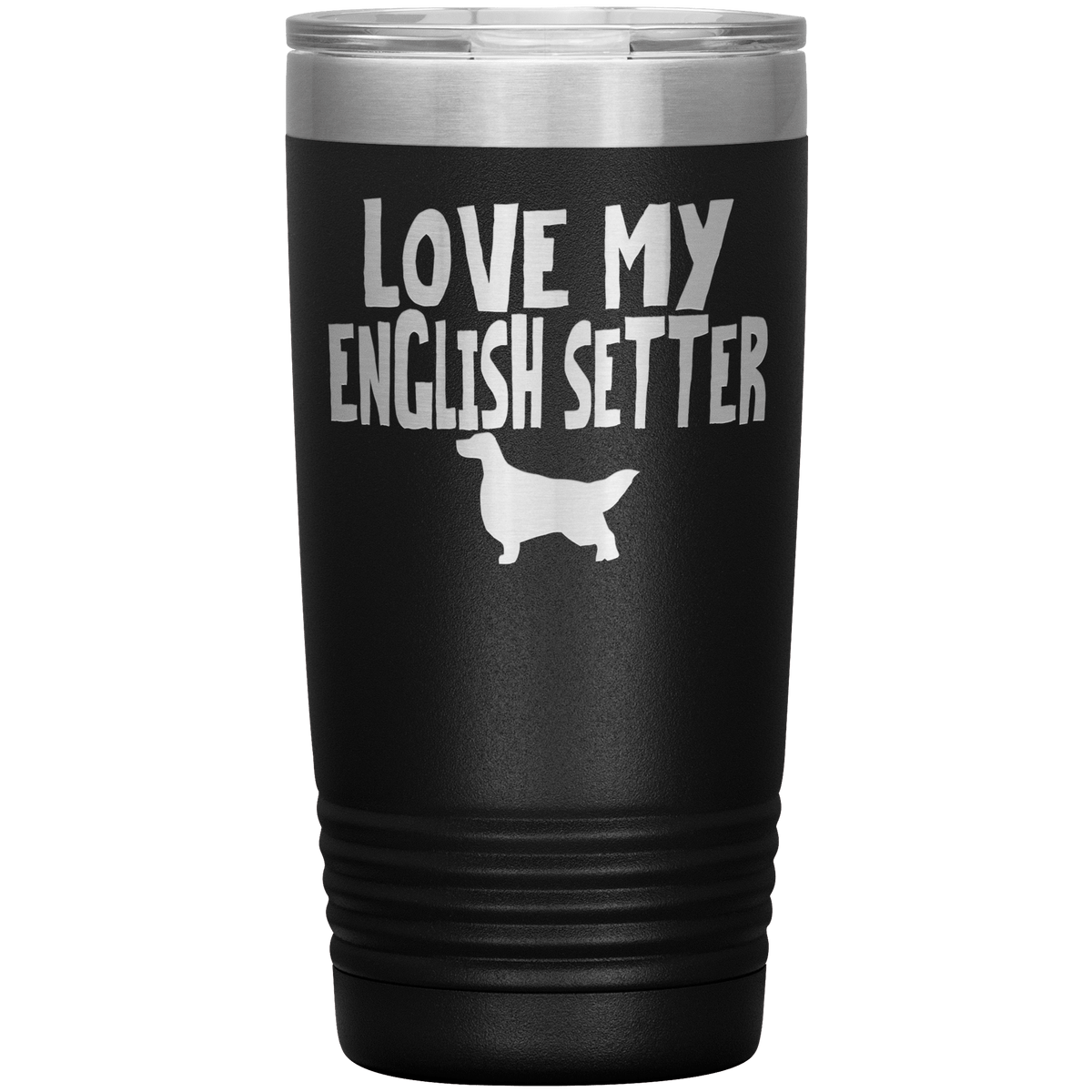Love My English Setter 20 Oz Vacuum Tumbler Tumblers Black
