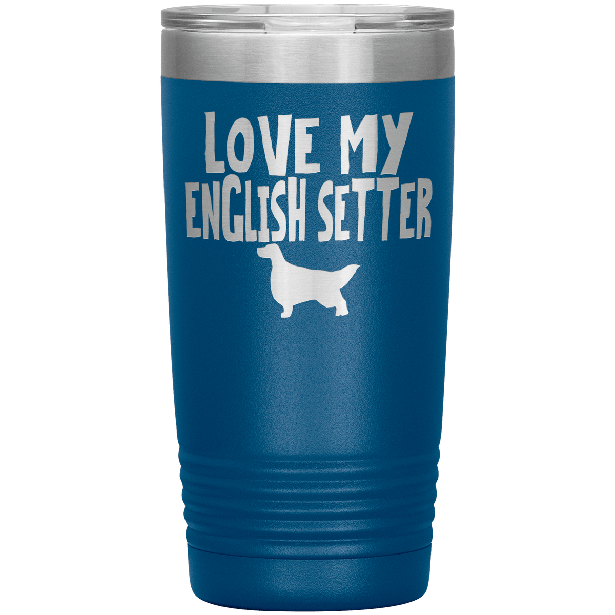 Love My English Setter 20 Oz Vacuum Tumbler Tumblers Blue