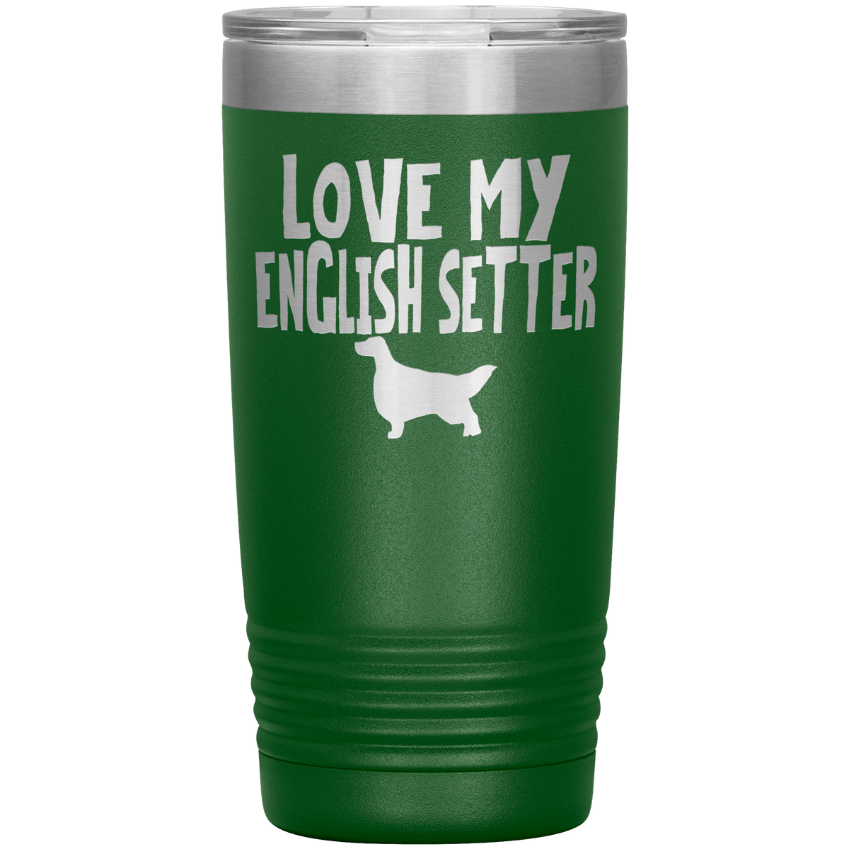 Love My English Setter 20 Oz Vacuum Tumbler Tumblers Green