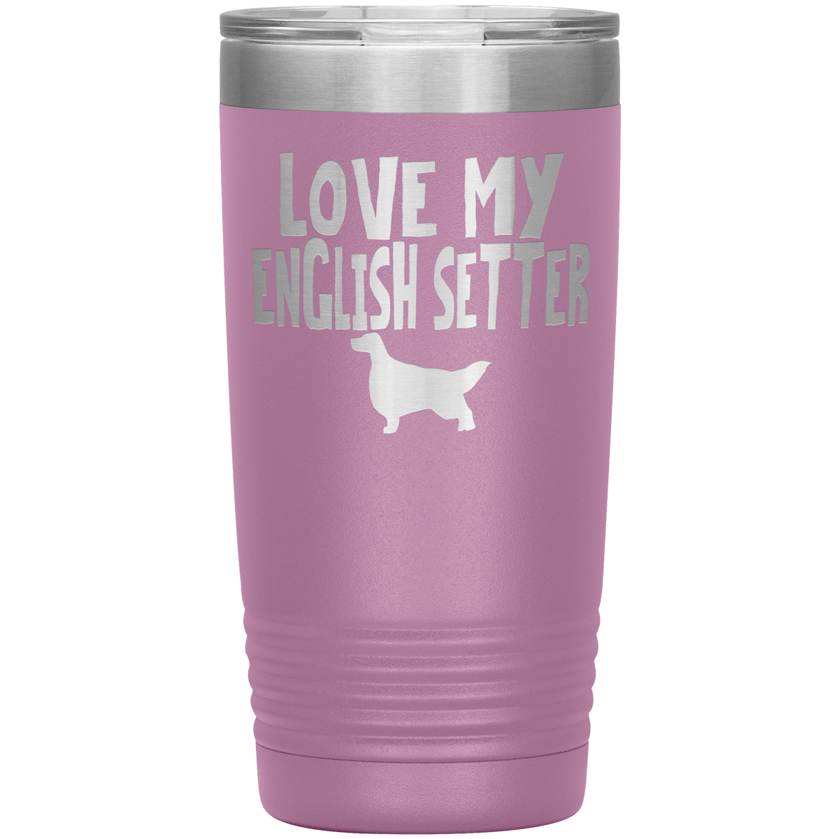 Love My English Setter 20 Oz Vacuum Tumbler Tumblers Light Purple