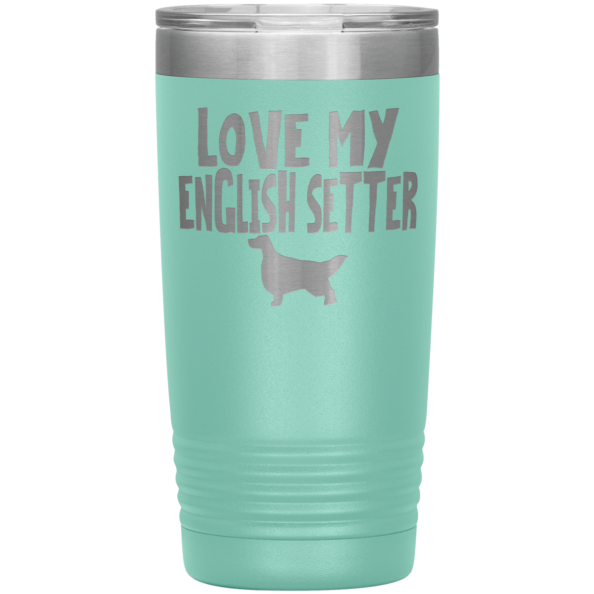 Love My English Setter 20 Oz Vacuum Tumbler Tumblers Teal